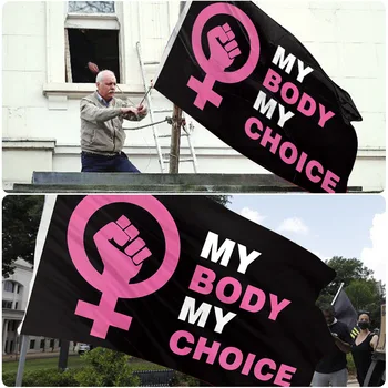Моето тяло е Моят избор Феминистский банер Абортът Е здравеопазване Феминизъм Свобода за Свалянето на режима на законите за аборт Флаг защита на правата на жените