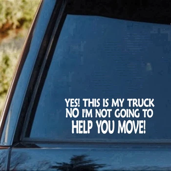 Моят камион не ще ви помогне да се движат Забавен стикер Стикер Самоличността на аксесоари за Автомобили Мотоциклет шлем Автомобилен стайлинг